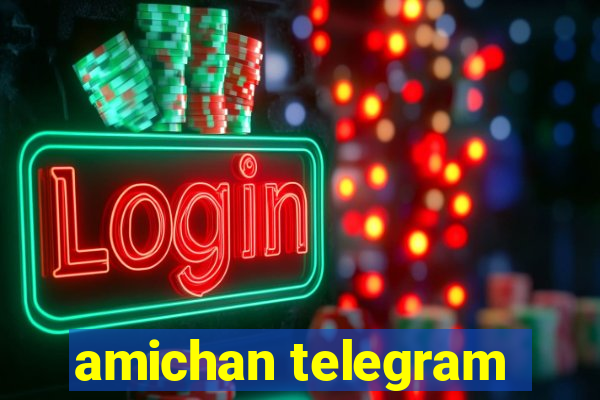 amichan telegram